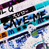 Lil Q - SAVE ME