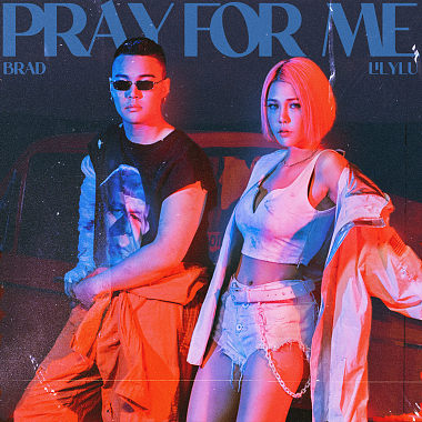 Lilylu 卢栗莉 - Pray for me ft. BRAD