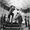 还没入睡 Not Sleep Yet