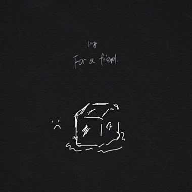For a Friend