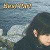 Best Part (中文改词）
