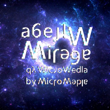 MicroMaple - "a6eJ!W"(Mirage)