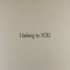 I belong to YOU