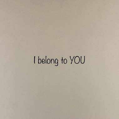 I belong to YOU