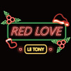 Lil TONY - Red Love