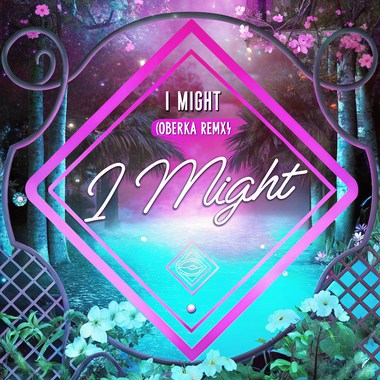 I Might(Oberka Remix)