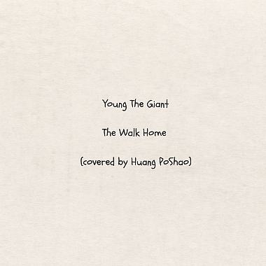 Young The Giant - The Walk Home (Cover)