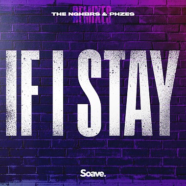 The NGHBRS & PHZES - If I Stay (PuFFcorn Remix)