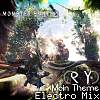 魔物猎人: 世界 Monster Hunter: World theme (RRY Electro Mix) (2018)