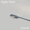 Night Time.