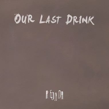 Our Last Drink