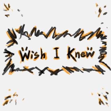 Wish I Knew
