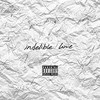 “Indelible Love” (prod.youngtaylor x pxrty)