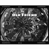 Old Friend（Prod by Eric)