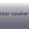 Enter Nowhere