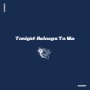 Tonight Belongs To Me（demo）