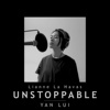Unstoppable (cover by Lui 雷乐欣)