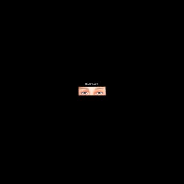 Half Face / 半张脸