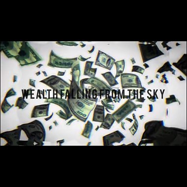 WEALTH FALLING FROM THE SKY