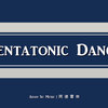 Pentatonic Dance