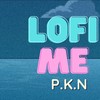 P.K.N - Lofi me
