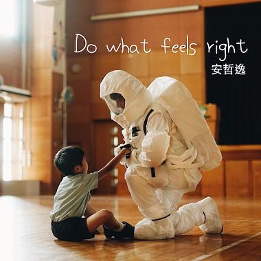 Do What Feels Right