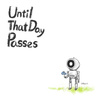 直到那一日过去 Until That Day Passes