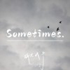 Sometimes - Demo