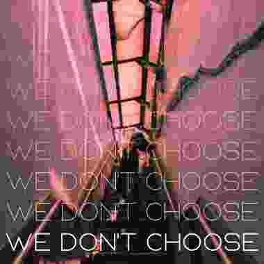 杨宏易 Caesar Yang - We Don't Choose