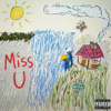 Miss U ft.邱蝶NCJ