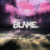 怪得边个 Blame