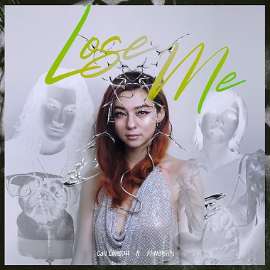 Lose Me ft Fi-Né粉内