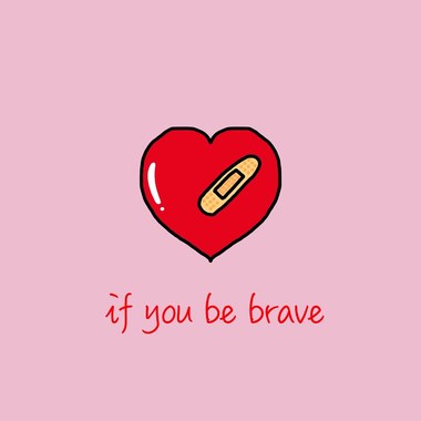 if you be brave  (Demo)