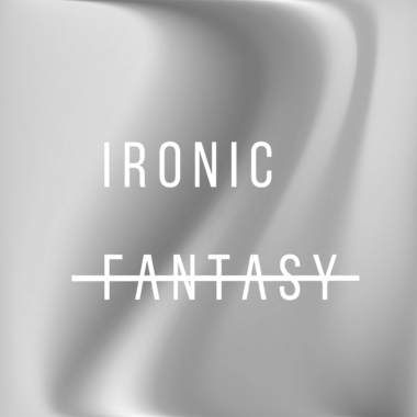 Ironic Fantasy