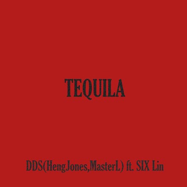 DATSDASHIT (Heng Jones , Master L ) - Tequila ft. Six Lin