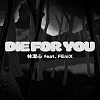 DIE FOR YOU feat. FEniX (DEMO)