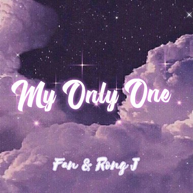 Rong J -【我的唯一My Only One】Feat.范文瑄 (AstroBerry Remix)