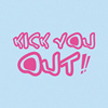 Kick You Out (DEMO)