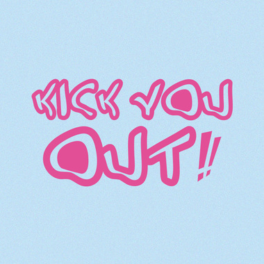 Kick You Out (DEMO)