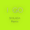 周汤豪 NICKTHEREAL - i GO (SHILADA Remix)