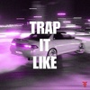Trap It Like