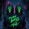 Turn Up The Bass