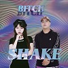 Bitch Shake 比七摇 Feat. Foxxy