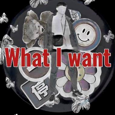 what I want