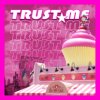 Trust ✩ me