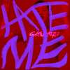 Hate Me