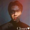 靠近一点 Closer