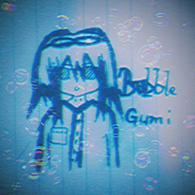 bubble gumi(ft.Gumi English)