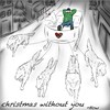 没有你的圣诞节 Christmas without you🎄