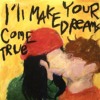 I'll Make Your Dreams Come True (feat. 1lin)
